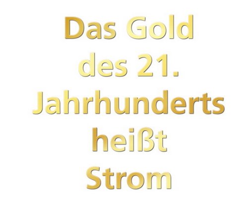 Strom das Gold des 21zigsten
